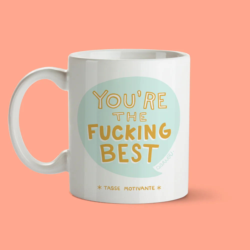 Tasse « You’re the fucking best »