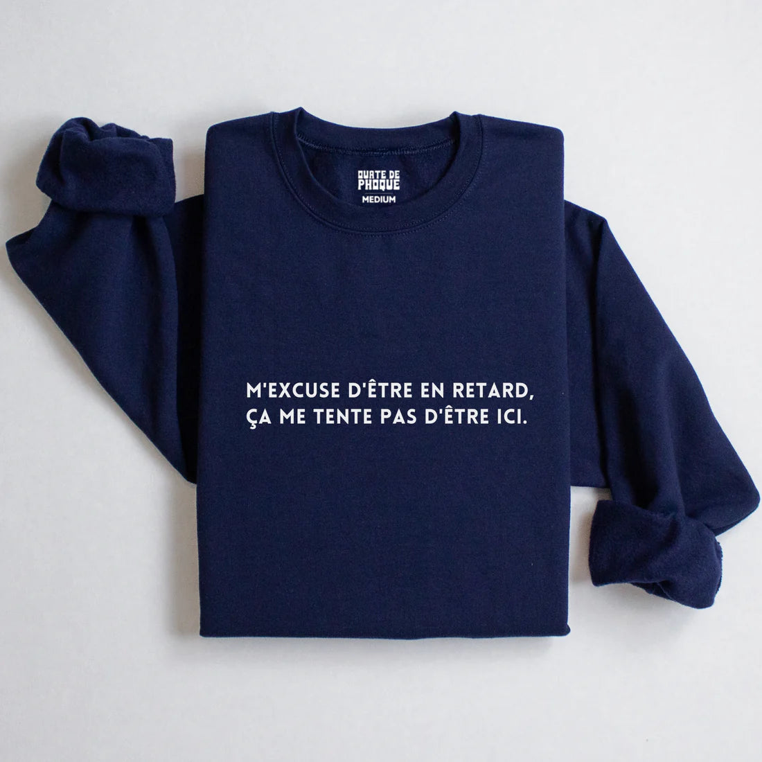 Crewneck « M’excuse d’être en retard »